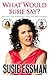 What Would Susie Say?: Bullsh*t Wisdom About Love, Life and Comedy - Book by Susie Essman