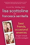 Best Friends, Occasional Enemies: The Lighter Side of Life as a Mother and Daughter (Reading Group Gold)