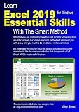 Learn Excel 2019 Essential Skills with The Smart Method: Tutorial for self-instruction to beginner a Learn Excel 2019 Essential Skills with The Smart Method: Tutorial for self-instruction to beginner a