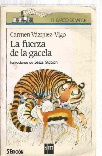 La Fuerza de la Gacela [Spanish] B00FGSJIDQ Book Cover