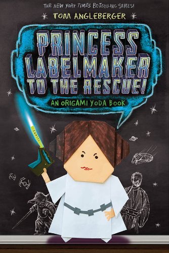 Princess Labelmaker to the Rescue! (Origami Yoda #5)