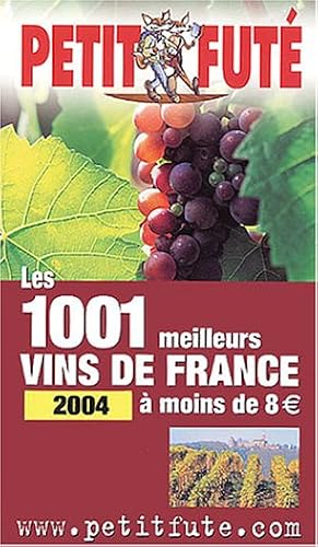 Download Les 1001 meilleurs vins de France à moins de 8 euro - 2004 PDF