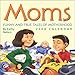 Moms: Funny and True Tales Of Motherhood 2004 Day-To-Day Calendar by