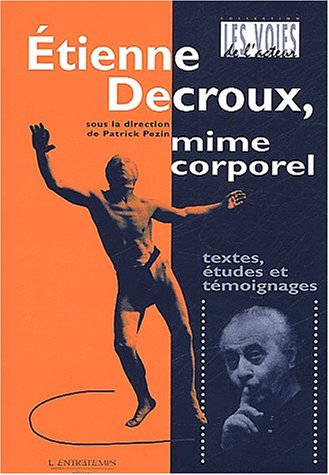Étienne Decroux, mime corporel
