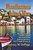 Recollections of an Island Man by 