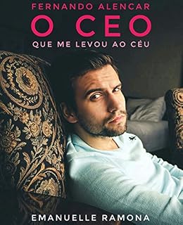 Livro FERNANDO ALENCAR, O CEO QUE ME LEVOU AO CÉU
