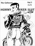The Collected Horny Biker Slut by 