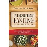 Intermittent Fasting For Beginners Guide