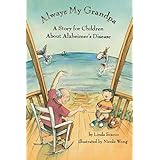 Always My Grandpa: A Story for Children about Alzheimer's Disease