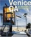 Venice, CA: Art and Architecture in a Maverick Community