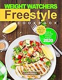 Weight Watchers Freestyle Cookbook: Hit Your Weight Loss Goals in 3 Weeks | Tasty & Healthy WW Freestyle Program 2020 (Weight Watchers Cookbook)