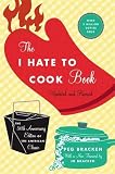 The I Hate to Cook Book: 50th Anniversary Edition The I Hate to Cook Book: 50th Anniversary Edition