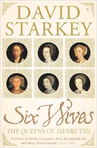 The Queens of Henry VIII - David Starkey