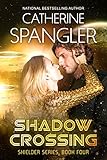 Shadow Crossing - A Science Fiction Romance (Shielder series Book 4)
