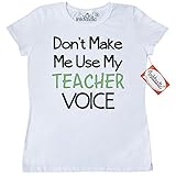 Inktastic Don't make me use my teacher voice. Women's T-Shirt