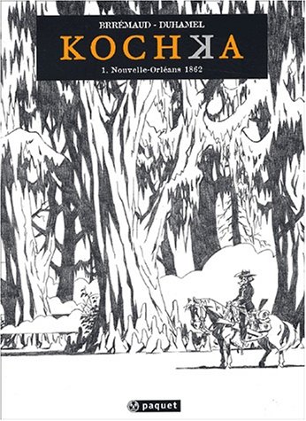 Kochka Tome 1 : Nouvelle-OrlÃ©ans 1862 by (Album)