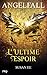 Angelfall, Tome 3 : L'ultime espoir by 