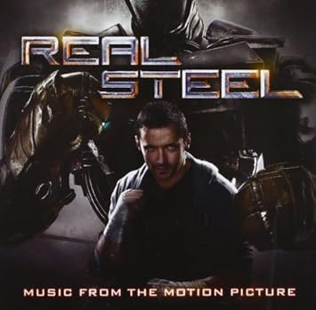 Soundtrack Real Steel Music From The Motion Picture Amazon