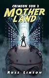 Crimson Son 2: Motherland (Crimson Son Universe) by Russ Linton