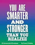 You are Smarter and Stronger Than You Realize Notes: 20 Notecards & Envelopes (Inspirational Note Cards for Graduation, Susan O'Malley Stationery)