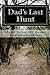 Dad's Last Hunt: Dementia - An Uninvited Guest or Alzheimer's - Not all It's Cracked Up to Be by Mik by 
