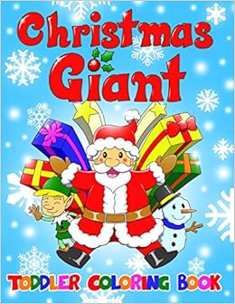 Christmas Giant Toddler Coloring Book 50 Fun Coloring Pages