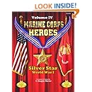 Marine Corps Heroes: Silver Star (World War I) (Volume 4)