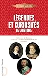 Légendes et curiosités de l'histoire by 