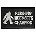 SpaceAuto Reigning Hide and Seek Champion Funny Tactical Morale Hook & Loop Fastener Patch 3.15