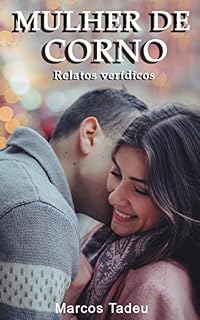 Livro Mulher de Corno: Relatos verídicos de relações extraconjungais