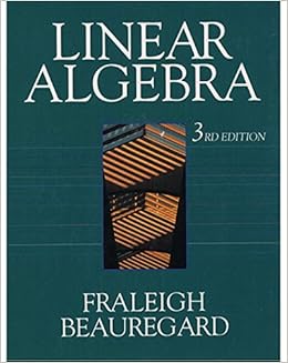 linear algebra fraleigh beauregard 3rd edition