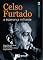 Livro Celso Furtado a esperança militante