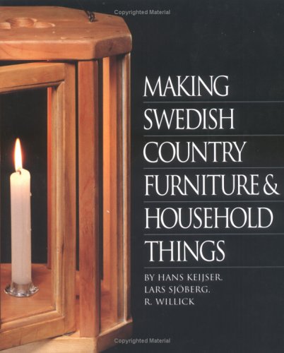 Making Swedish Furniture by Hans Keisjser, Lars Sjoberg