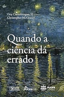 Livro Quando a ciência dá errado: O desejo e a busca pela verdade