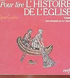 Pour lire l'histoire de l'Eglise (French Edition) by 
