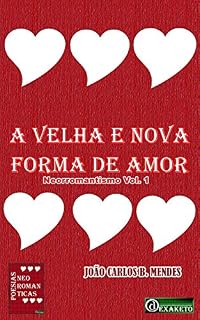Livro Neorromantismo: A Velha e Nova Forma de Amar