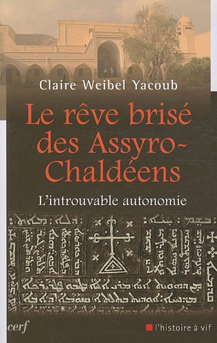Le  rêve brisé des Assyro-Chaldéens