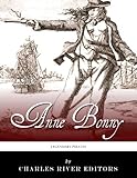 Legendary Pirates: The Life and Legacy of Anne Bonny