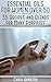 Essential Oils for Women Over 50: 35 Recipes and Blends for Many Purposes: (Essential Oils, Aromatherapy)