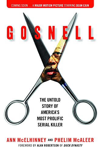 Gosnell: The Untold Story of America's Most Prolific Serial Killer, by Ann McElhinney, Phelim McAleer Gosnell: The Untold Story of America's Most Prolific Serial Killer, by Ann McElhinney, Phelim McAleer