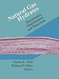 Natural Gas Hydrates : Occurrence, Distribution and Detection, Paull, Charles K., 0875909825