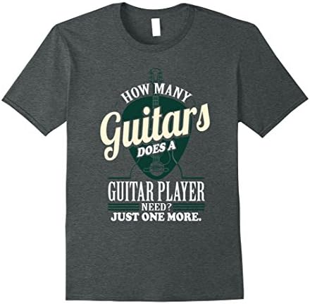 Mens How Many Guitars Does A Guitar Player Need T-Shirt 2XL Dark Heather