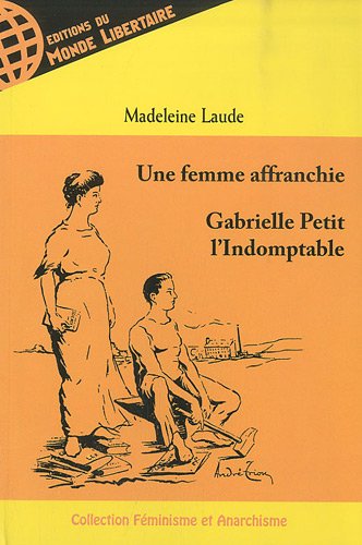 Gabrielle Petit, l'indomptable