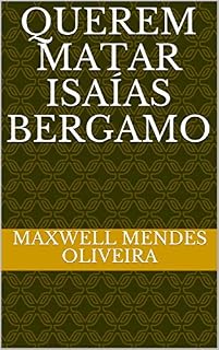 Livro QUEREM MATAR ISAÍAS BERGAMO