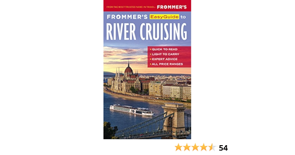Amazon Com Frommer S Easyguide To River Cruising Easy Guides Ebook Golden Fran Baran Michelle Kindle Store
