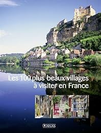 Les  100 plus beaux villages à visiter en France