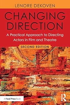 Altering Course: A Sensible Method to Directing Actors in Movie and Theatre: Foreword by Ang Lee
