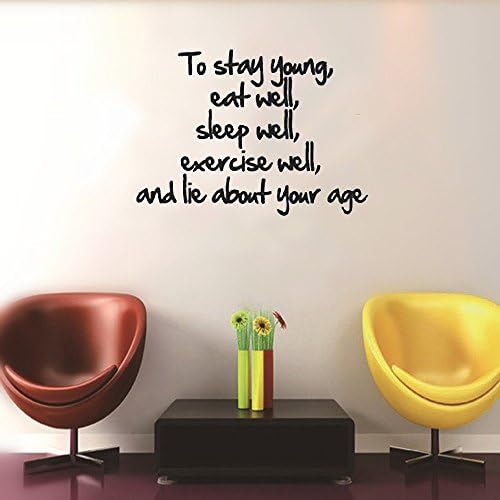 Kakaquote Children Wall Stickers To Stay Young, Eat Well, Sleep Well, Exercise Well, And Lie About Your Age For Bedroom Living Room Home Décor