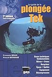 Le guide de la plongée Tek : Bases techniques fondamentales by 
