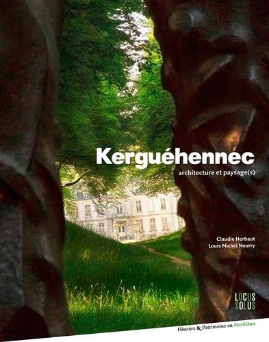 Kerguéhennec. Architecture et paysage(s)